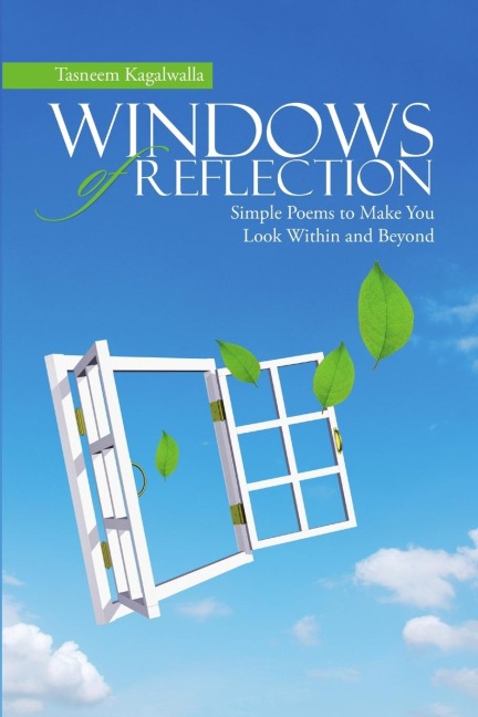 Windows of Reflection: Simple Poems to Make You Look Within and Beyond