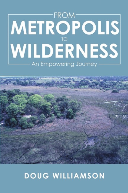 From Metropolis to Wilderness: An Empowering Journey