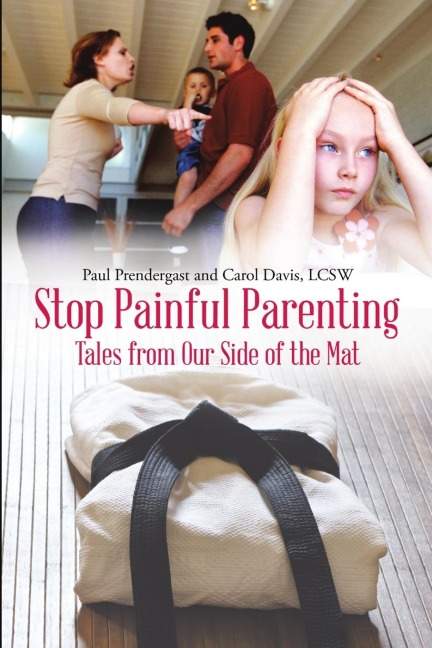 Stop Painful Parenting: Tales from Our Side of the Mat