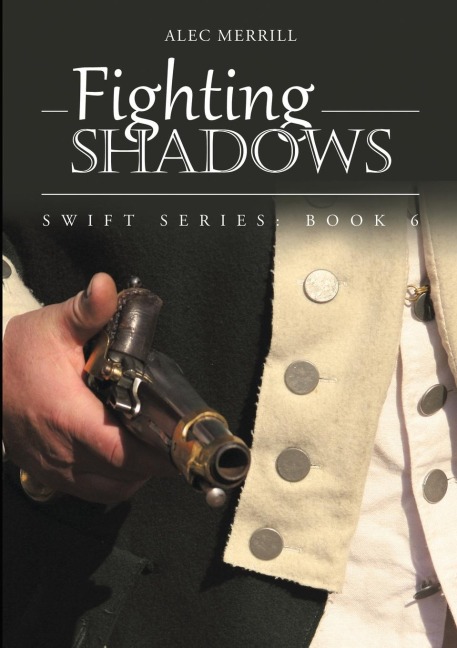 Fighting Shadows: Swift Series: Book 6