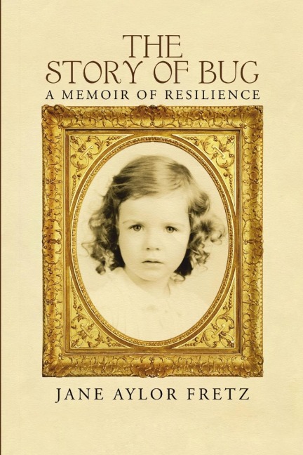 The Story of Bug: A Memoir of Resilience