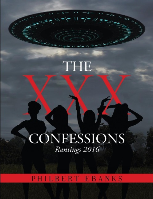 THE XXX CONFESSIONS: RANTINGS 2016