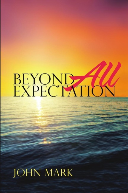 Beyond All Expectation