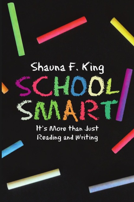 School Smart: Its More Than Just Reading and Writing