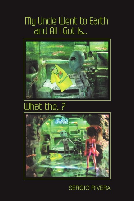 My Uncle Went to Earth and All I Got Is...: What the...?