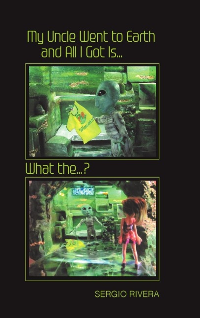 My Uncle Went to Earth and All I Got Is...: What the...?
