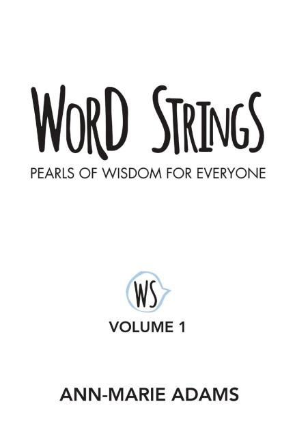 Word Strings: Pearls of Wisdom for Everyone: Volume 1
