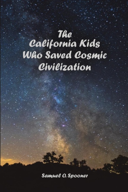The California Kids Who Saved Cosmic Civilization