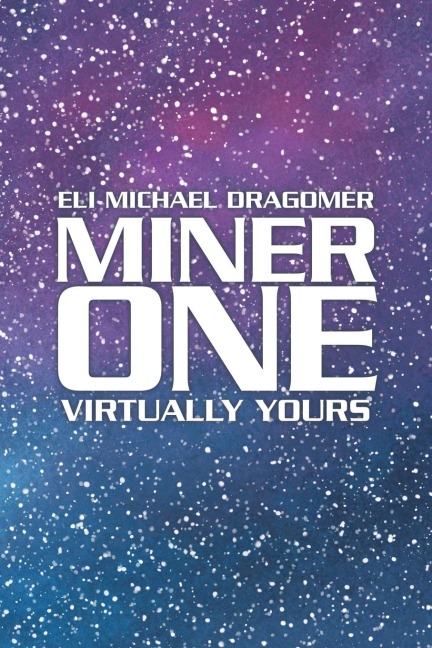 Miner One: Virtually Yours