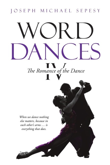 Word Dances IV: The Romance of the Dance