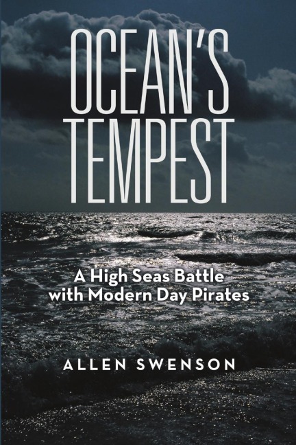 Oceans Tempest: A High Seas Battle with Modern Day Pirates