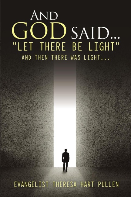 And God Said... Let There Be Light: And Then There Was Light...