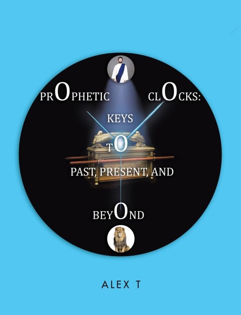 Prophetic Clocks: Keys to Past, Present, and Beyond