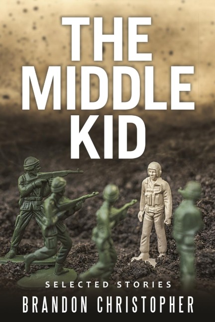 The Middle Kid: Selected Stories