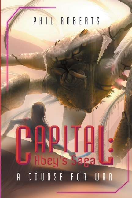 Capital: Abeys Saga - A Course For War