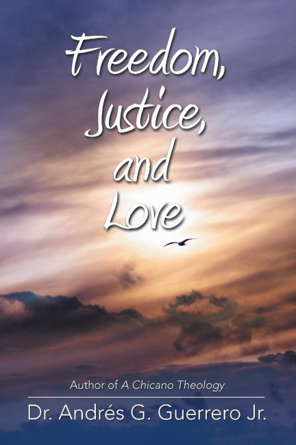 Freedom, Justice, and Love