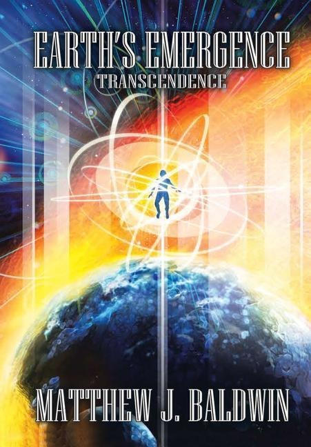 Earths Emergence: Transcendence