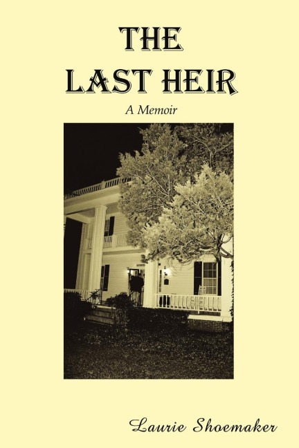 The Last Heir: A Memoir