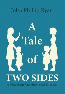 A Tale of Two Sides: A Novel on Vaccines and Disease