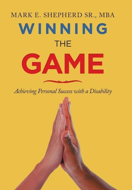 Winning the Game: Achieving Personal Success with a Disability