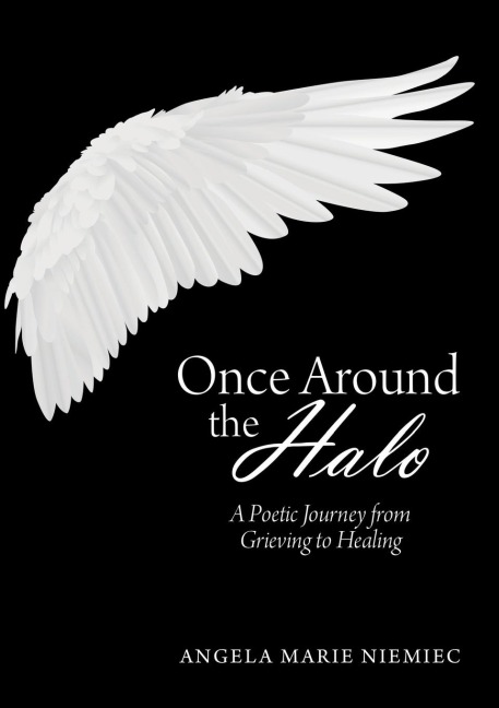 Once Around the Halo: A Poetic Journey from Grieving to Healing