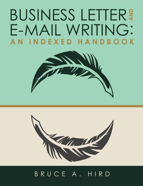 Business Letter and E-mail Writing: An Indexed Handbook