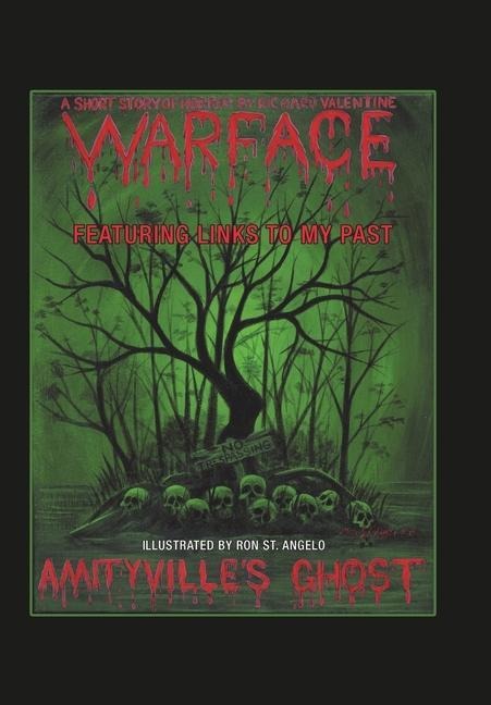Amityvilles Ghost: Warface - Featuring Links to My Past A Short Story of Horror