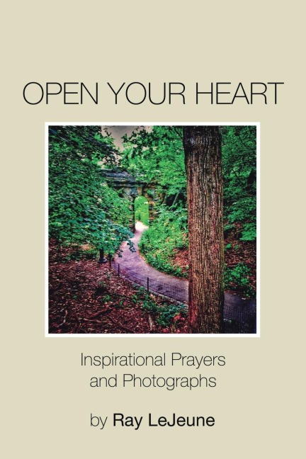 Open Your Heart: Inspirational Prayers and Photographs