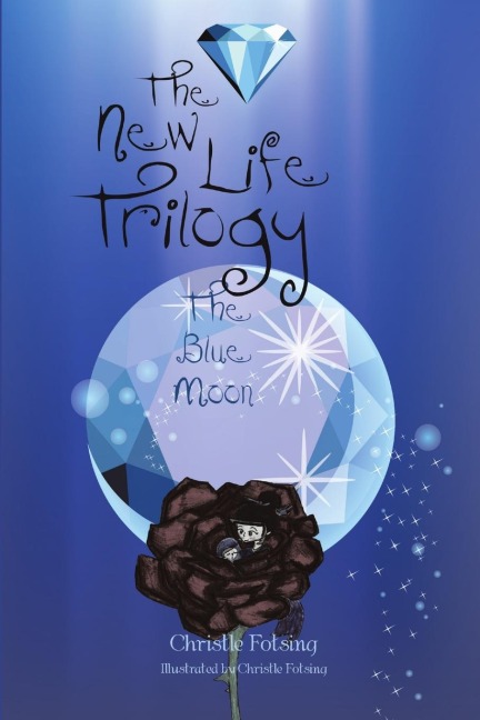 The New Life Trilogy: The Blue Moon