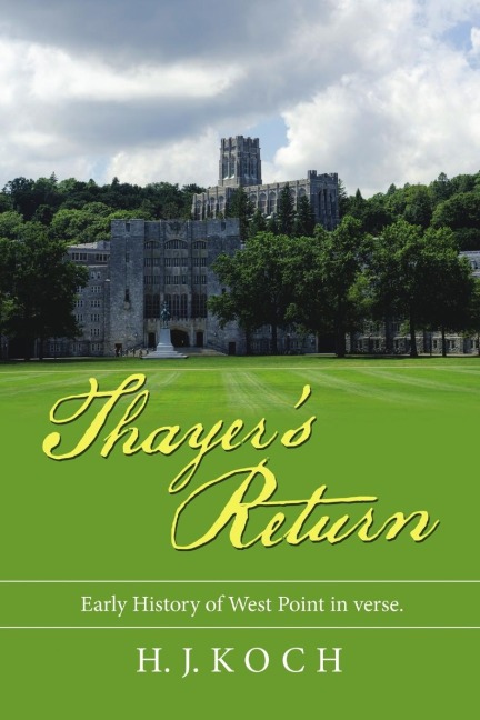 Thayers Return: Early History of West Point in Verse.