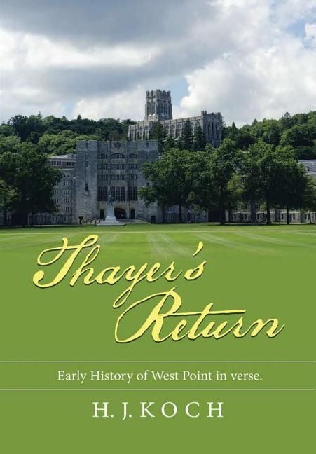 Thayers Return: Early History of West Point in Verse.