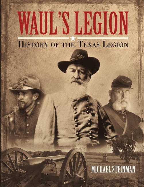 Wauls Legion: History of the Texas Legion