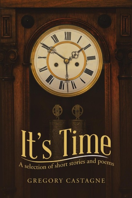 Its Time: A selection of short stories and poems