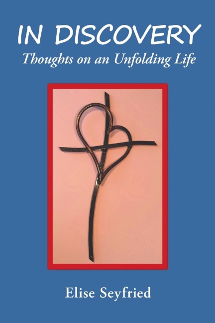 In Discovery: Thoughts on an Unfolding Life