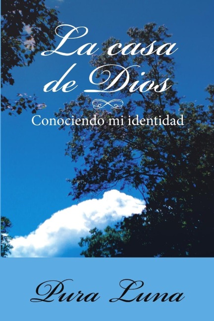 La Casa de Dios: Conociendo mi Identidad