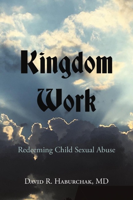 Kingdom Work: Redeeming Child Sexual Abuse