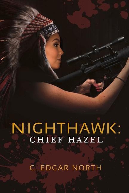 Nighthawk: Chief Hazel: Volume 3