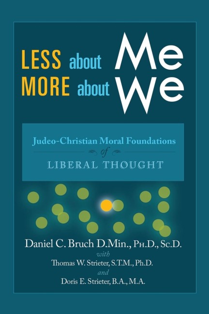 Less about Me; More about We: Judeo-Christian Moral Foundations of Liberal Thought