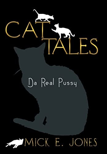 Cat Tales Da Real Pussy