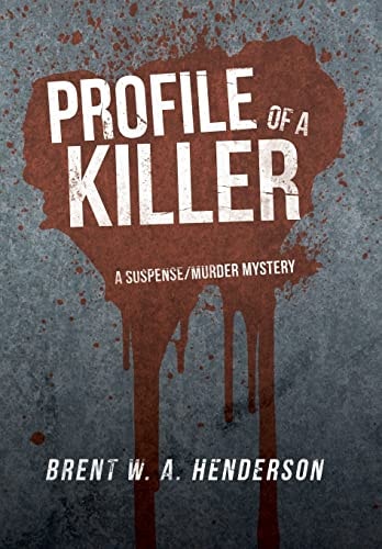 Profile of a Killer A Suspense/Murder Mystery