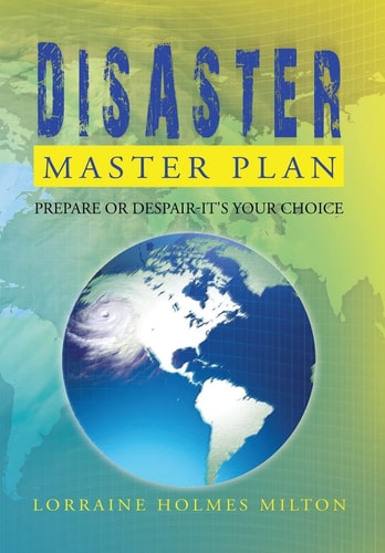 Disaster Master Plan Prepare Or Despair-It's Your Choice