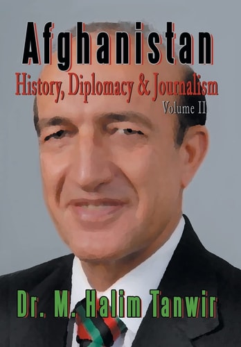Afghanistan History, Diplomacy and Journalism Volume 2