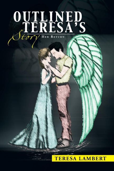 Outlined Teresas Story: Her Return