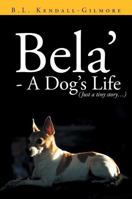 Bela - A Dogs Life