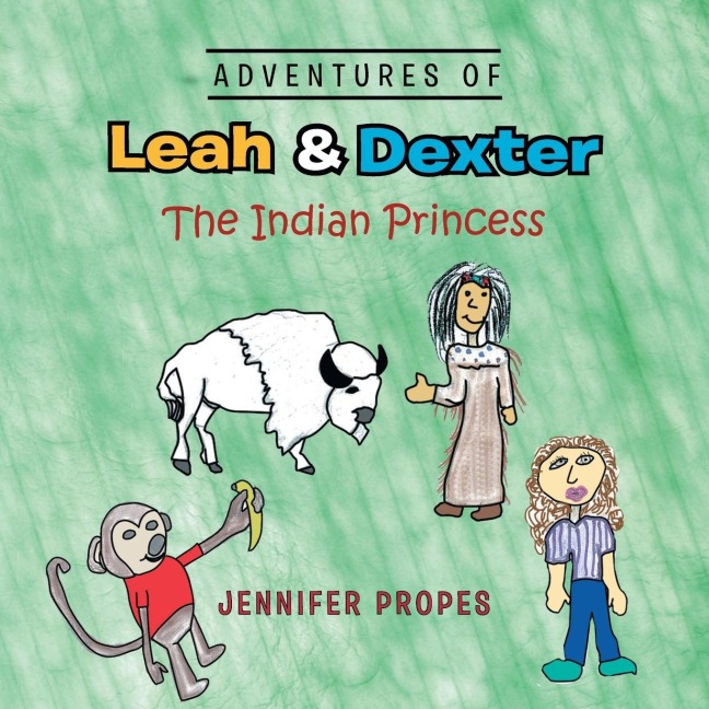 Adventures of Leah & Dexter: The Indian Princess