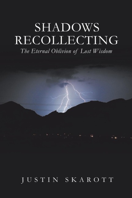 Shadows Recollecting: The Eternal Oblivion of Lost Wisdom