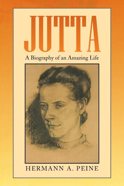 Jutta: A Biography of an Amazing Life