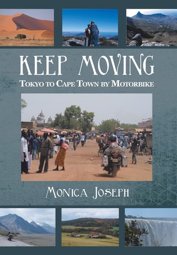 Keep Moving Tokyo to Cape Town by Motorbike