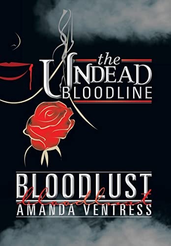 The Undead Bloodline Bloodlust