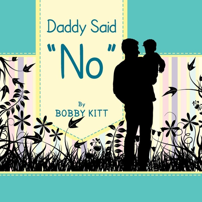 Daddy Said No